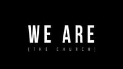 WE ARE {The Church} - Part 5 (Graeme)