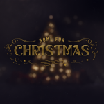 Come Home for Christmas - Christmas Day