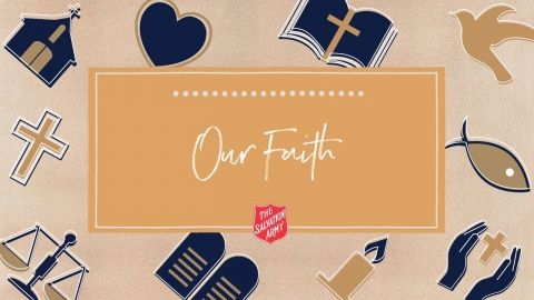 The Salvation Army Foundations - Our Faith